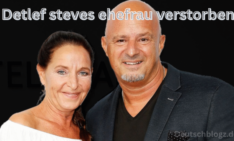 Detlef steves ehefrau verstorben