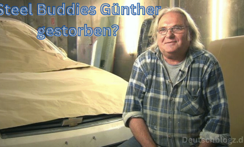 Steel Buddies Günther gestorben