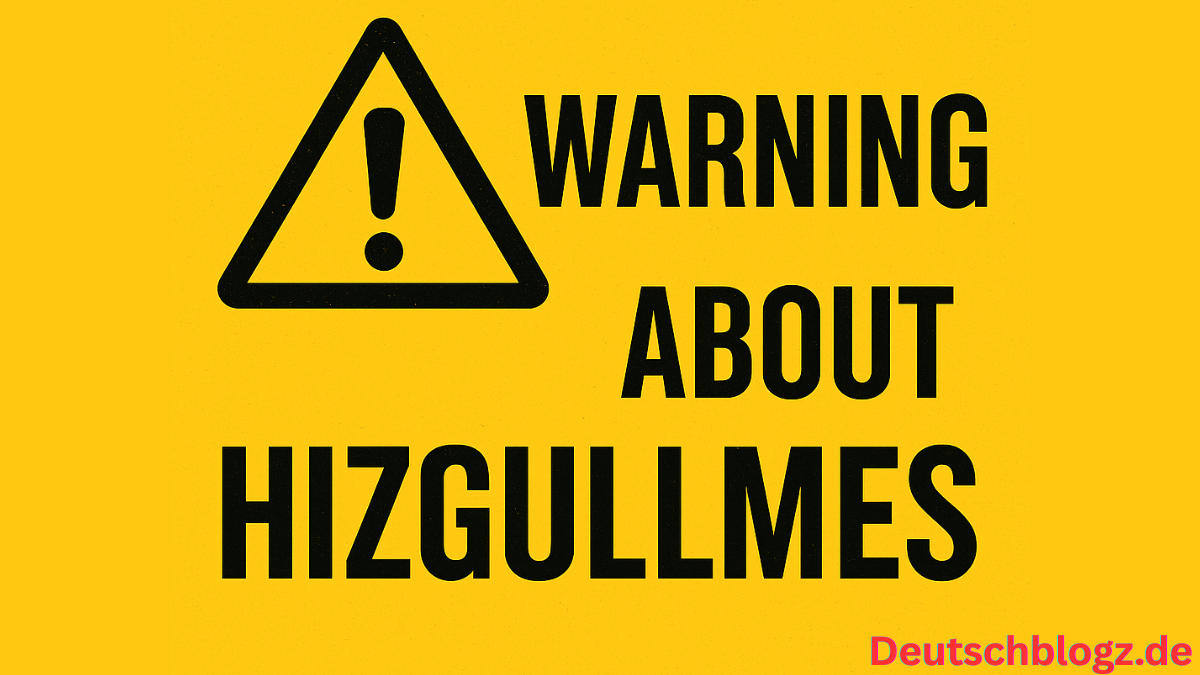 Warning about hizgullmes